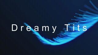Dreamy Tits *mp4*