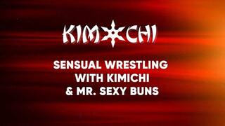Sensual Wrestling Kim Chi and Mr Sexy Buns - WMV