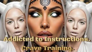 Addicted to Instructions. Crave Training