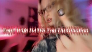 Your Wife Hates You ?Humiliation?