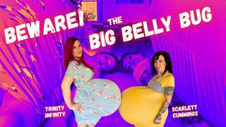 Beware! The Big Belly Bug w Scarlett Cummings| BELLY FETISH BIG BELLY BELLY EXPANSION GIANTESS FETISH LAUGHING MOANING NON NUDE BELLY RUBBING BELLY BUMPING WADDLING GIGGLING DOUBLE DOMME