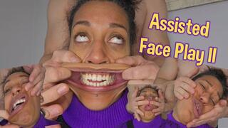 Assisted Face Play II