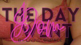 THE DAY I WENT DOM By livinsubspace