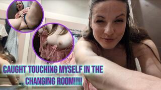 Caught Touching Myself in the Changing Room!!!!