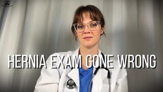 Hernia Exam Gone Wrong