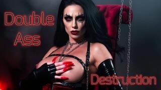 Double Ass Destruction