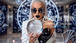 Zodiac of Ruin. Written in the Stars, Paid in Cash.