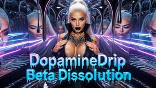 DopamineDrip Beta Dissolution