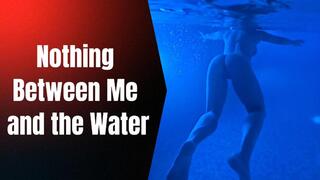 Nothing Between Me and the Water sound