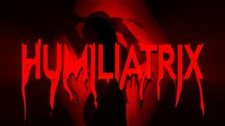 HUMILIATRIX Official Music Video and Bonus Task