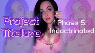 Project Titslave - Phase 5 : Indoctrinated into titslavery by Goddess Psyche’s perfect tits