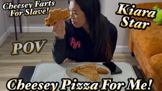Cheesey Farts for Slave! Cheesey Pizza for ME! - Mouth Farts - POV - Kiara Star
