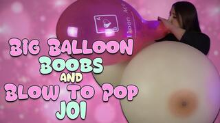 Big Balloon Boobs and B2P JOI