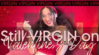 Still Virgin on Valentine's Day
