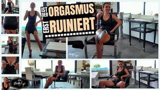 Ist der Orgasmus erst ruiniert