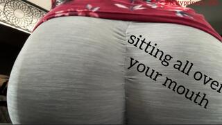 sitting all over your mouth