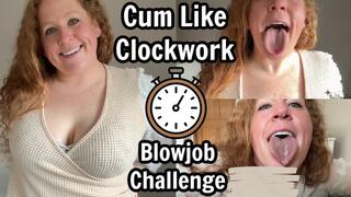 Cum Like Clockwork Blowjob Challenge