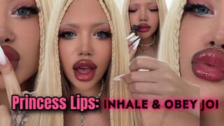 Princess Lips: INHALE & OBEY JOI