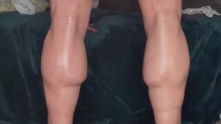 Oiled up , rock hard calves