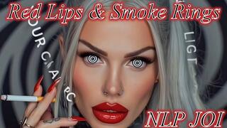 Red Lips & Smoke Rings. NLP JOI