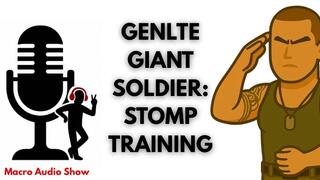 Gentle Giant Soldier Stompdown Training