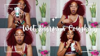 Wet Burps And Coughs