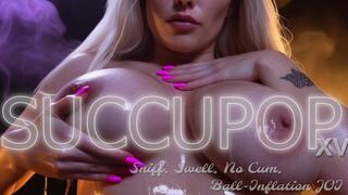 SUCCUPOP 15 - Sniff. Swell. No Cum. Ball-Inflation JOI