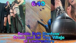 6:40:- Double Goth Giantess' Crush and Eat Tiny Village of Lawbreakers