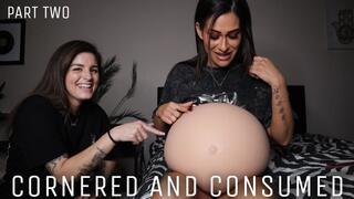 “Cornered And Consumed Part 2” [FEMDOM + BELLY]