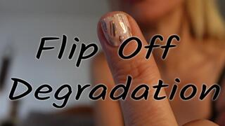 Flip Off Degradation