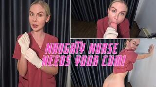 Naughty Nurse Needs Your Cum