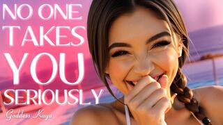 No One Takes You Seriously (MEAN)