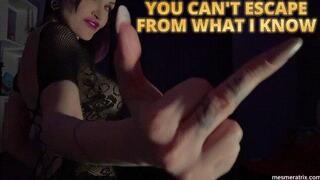 YOU CAN'T ESCAPE FROM WHAT I KNOW