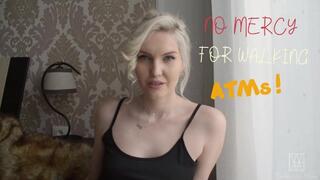 No Mercy For Walking ATMs ! (SD)