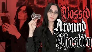 BOSSED Around Chastity