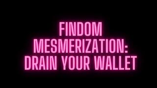 Findom Mesmerization: Drain Your Wallet