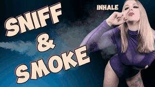 Sniff & Smoke