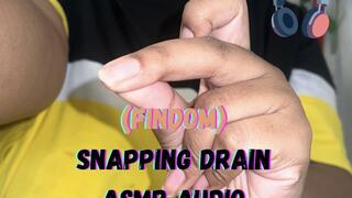 (FinDom) Snapping Drain ASMR Audio