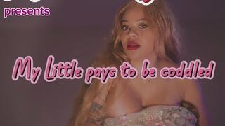 Madam Ayanna presents: My little pays to be coddled