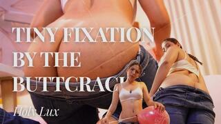 TINY FIXATION BTY THE BUTTCRACK