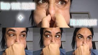 Hold your breath + puff out your cheeks + eye movements (Personalized video )