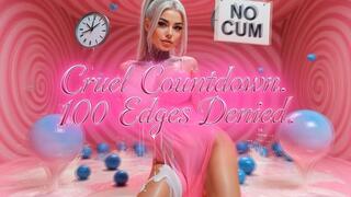 Cruel Countdown. 100 Edges Denied