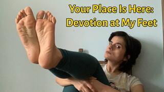 Your Place Is Here: Devotion at My Feet