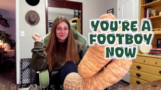 You're A Footboy Now