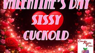 Valentines Day Sissy Cuckold