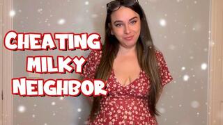 Cheating Milky Neighbor