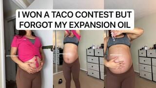 I WON A TACO EATING CONTEST BUT FORGOT MY EXPANSION OIL