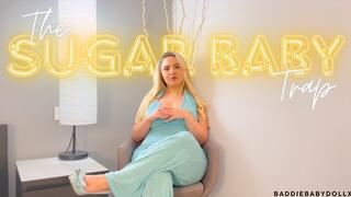the SUGAR BABY trap