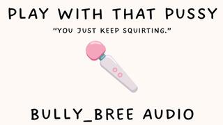 Play With That Pussy Audio