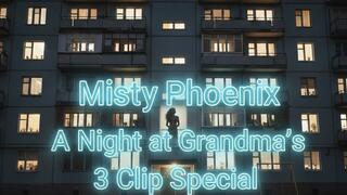 Misty Phoenix: A Night at Grandmaâ€™s â€“ The Full Journey (3 Clip Special)